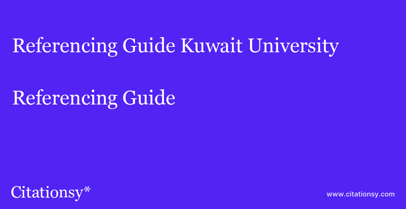 Referencing Guide: Kuwait University
